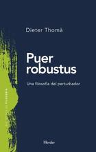 Puer Robustus - Dieter Thomä - Herder