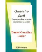 Quaestio facti - Daniel González Lagier - Editorial fontamara Quaestio facti - Daniel González Lagier - Editorial fontamara