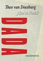 Que es Dada? - Theo Van Doesburg - Casimiro