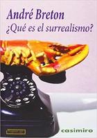 Qué es el surrealismo - André Breton - Casimiro Qué es el surrealismo - André Breton - Casimiro