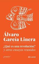 ¿Qué es una revolución? - Álvaro García Linera - Prometeo