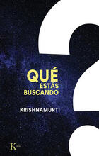 Qué estás buscando - Jiddu Krishnamurti - Kairós