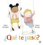 ¿Qué te pasó? - James Catchpole - Akal