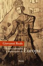 Raíces culturales y espirituales de Europa - Giovanni  Reale - Herder