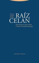 Raíz Celan​ - José Manuel Cuesta Abad - Trotta