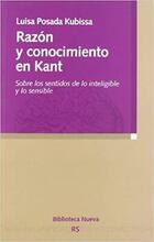 Razón y conocimiento en Kant - Luisa Posada Kubissa - Biblioteca Nueva