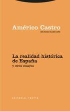 La realidad histórica de España y otros ensayos - Américo Castro - Trotta