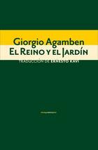 El Reino y el Jardín - Giorgio Agamben - Sexto piso