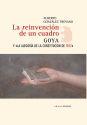 La reinvención de un cuadro - Alberto González Troyano - Abada Editores