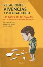 Relaciones, vivencias y psicopatología - Antoni Talarn - Herder Relaciones, vivencias y psicopatología - Antoni Talarn - Herder