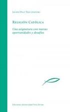 Religión católica - Javier Díaz Tejo - Ediciones Universidad Finis Terrae