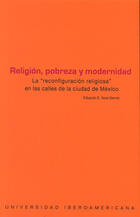 Religión, pobreza y modernidad - Eduardo Sota García - Ibero