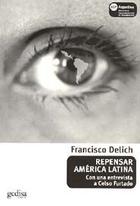 Repensar América latina - Francisco Delich - Editorial Gedisa Repensar América latina - Francisco Delich - Editorial Gedisa