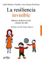 La resiliencia invisible - Isabel Martínez - Gedisa