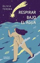 Respirar bajo el agua (2ª edición) - Olivia Teroba - Paraíso Perdido Respirar bajo el agua (2ª edición) - Olivia Teroba - Paraíso Perdido