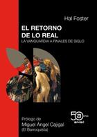 El retorno de lo real - Hal Foster - Akal El retorno de lo real - Hal Foster - Akal