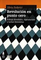 Revolución en punto cero - Silvia Federici - Tinta Limón