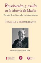 Revolución y exilio en la historia de México -  AA.VV. - Ediciones Era