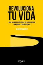 Revoluciona tu vida - Alberto Apolo - Koan Revoluciona tu vida - Alberto Apolo - Koan