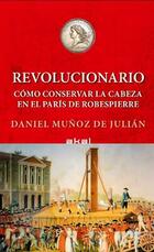 Revolucionario - Daniel Muñoz de Julián - Akal Revolucionario - Daniel Muñoz de Julián - Akal