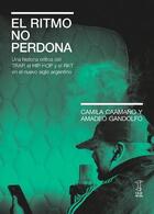 El ritmo no perdona - AA.VV. - Caja Negra Editora El ritmo no perdona - AA.VV. - Caja Negra Editora