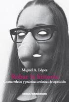 Robar la historia - Miguel A. López - Ediciones Metales pesados