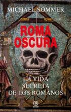 Roma oscura - Michael Sommer - Akal