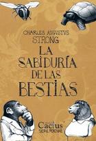 La sabiduría de las bestias - Charles Augustus Strong - Cactus