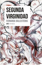 Segunda virginidad - Fernanda Ballesteros - Paraíso Perdido