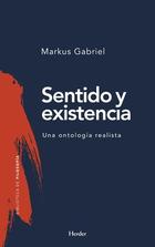 Sentido y existencia - Markus Gabriel - Herder