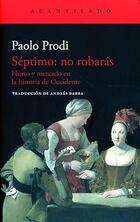 Séptimo: no robarás - Paolo Prodi - Acantilado Séptimo: no robarás - Paolo Prodi - Acantilado