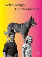 Los seres queridos - Evelyn Waugh - Anagrama