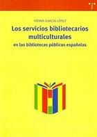 Los servicios bibliotecarios multiculturales en las bibliotecas públicas españolas - Fátima García López - Trea