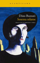 Sesenta relatos - Dino Buzzati - Acantilado