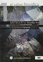 El saber filosófico 1. Antiguo y moderno - Jorge Martínez Contreras - Siglo XXI Editores El saber filosófico 1. Antiguo y moderno - Jorge Martínez Contreras - Siglo XXI Editores