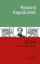 El Sha - Ryszard Kapuscinski - Anagrama