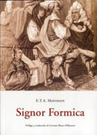 Signor Formica - Ernst Theodor Amadeus Hoffmann - Olañeta