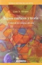 Signos estéticos y teoría - Lluis Xabel Alvarez - Anthropos