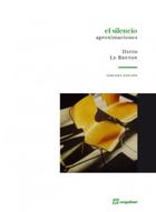 El Silencio - David Le Breton - Sequitur El Silencio - David Le Breton - Sequitur