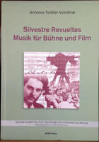 Silvestre Revueltas Musik für Bühne und Film - Antonia Teibler-Vondrak - Otras editoriales Silvestre Revueltas Musik für Bühne und Film - Antonia Teibler-Vondrak - Otras editoriales