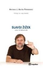 Slavoj Žižek: una introducción - Antonio J. Anton Fernández - Sequitur