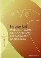 Sobre el fracaso de todo ensayo filosófico en la Teodicea - Immanuel Kant - Ediciones Encuentro Sobre el fracaso de todo ensayo filosófico en la Teodicea - Immanuel Kant - Ediciones Encuentro