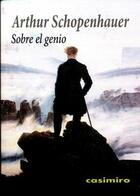 Sobre el Genio - Arthur  Schopenhauer - Casimiro