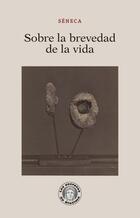 Sobre la brevedad de la vida -  Séneca - Guillermo Escolar