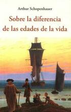 Sobre la diferencia de las edades de la vida - Arthur Schopenhauer - Olañeta Sobre la diferencia de las edades de la vida - Arthur Schopenhauer - Olañeta