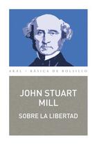 Sobre la libertad - John Stuart Mill - Akal