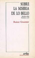 Sobre la miseria de lo bello - Rainer Gruenter - Editorial Gedisa