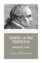 Sobre la paz perpetua - Immanuel Kant - Akal