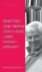 Sobre la verdad: ¿validez universal o justificación? - Richard Rorty - Amorrortu
