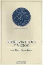 Sobre virtudes y vicios - Juan David García Bacca - Anthropos